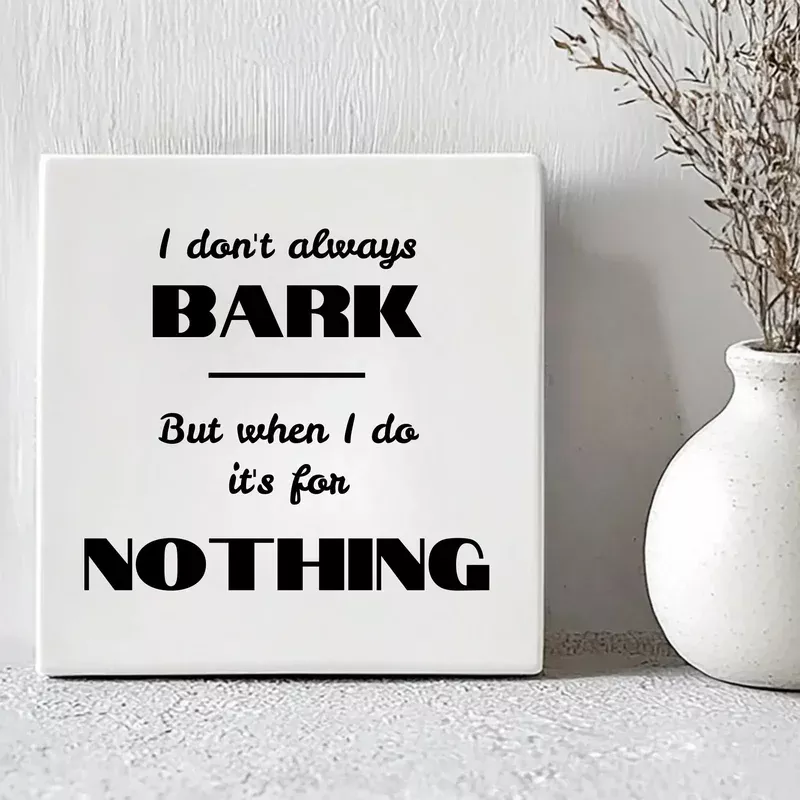 tegel-i-don-t-always-bark-but-when-i-do-its-nothing Tegel – I Don’t Always bark – But when i do its for Nothing